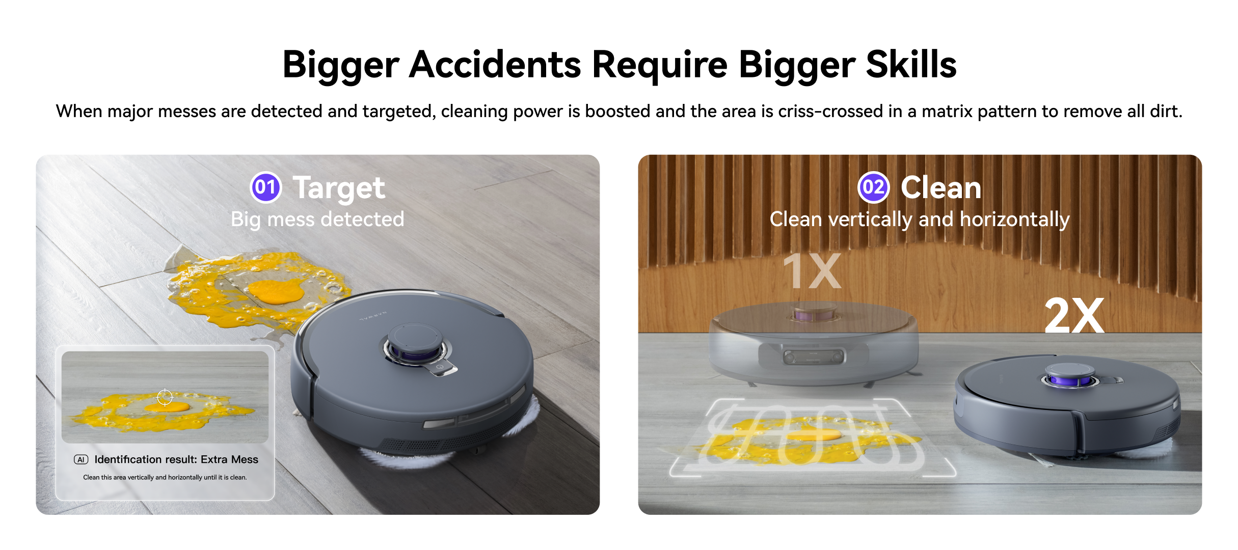 Narwal Freo Z Ultra detects large messes, boosts cleaning power, and cleans the area in a criss-cross matrix pattern for thorough cleaning.